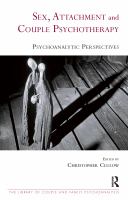 Sex, attachment, and couple psychotherapy psychoanalytic perspectives /