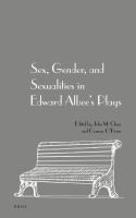 Sex, gender, and sexualities in Edward Albee's plays