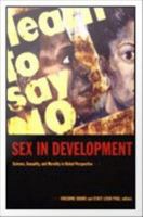 Sex in Development Science, Sexuality, and Morality in Global Perspective /