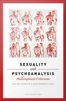 Sexuality and psychoanalysis : philosophical criticisms /