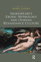 Shakespeare's erotic mythology and Ovidian Renaissance culture