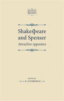 Shakespeare and Spenser attractive opposites /