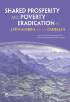 Shared prosperity and poverty eradication in Latin America and the Caribbean