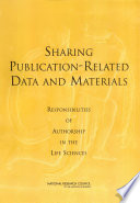 Sharing publication-related data and materials responsibilities of authorship in the life sciences /