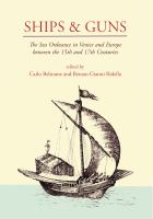 Ships & guns : the sea ordnance in Venice and Europe between the 15th and the 17th centuries /