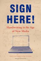 Sign here! handwriting in the age of new media /