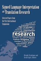 Signed language interpretation and translation research : selected papers from the first international symposium /