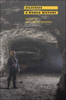 Silicosis : a world history /