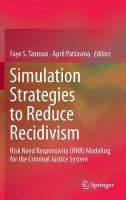 Simulation Strategies to Reduce Recidivism Risk Need Responsivity (RNR) Modeling for the Criminal Justice System /