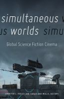 Simultaneous worlds : global science fiction cinema /