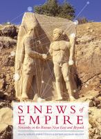 Sinews of empire networks in the Roman near East and beyond /