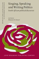Singing, speaking and writing politics South African political discourses /