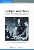 Sinologists as translators in the seventeenth to nineteenth centuries /