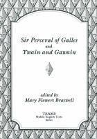 Sir Perceval of Galles ; and, Ywain and Gawain /