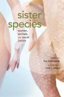 Sister species women, animals and social justice /