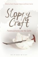 Sloppy craft postdisciplinarity and the crafts /