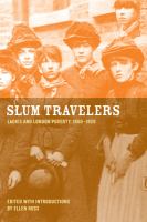 Slum travelers ladies and London poverty, 1860-1920 /