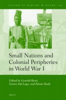 Small Nations and Colonial Peripheries in World War I