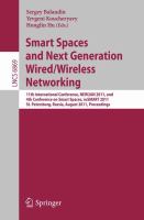 Smart Spaces and Next Generation Wired/Wireless Networking 11th International Conference, NEW2AN 2011 and 4th Conference on Smart Spaces, RuSMART 2011, St. Petersburg, Russia, August 22-15, 2011, Proceedings /