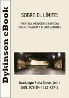 Sobre el límite : frontera, migración e identidad en la literatura y el arte actuales /