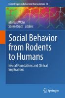 Social Behavior from Rodents to Humans Neural Foundations and Clinical Implications /