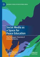 Social Media as a Space for Peace Education The Pedagogic Potential of Online Networks /