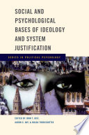 Social and psychological bases of ideology and system justification