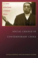 Social change in contemporary China : C.K. Yang and the concept of institutional diffusion /