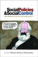 Social policies and social control : New perspectives on the 'not-so-big society' /