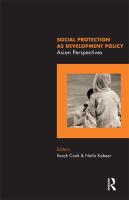 Social protection as development policy Asian perspectives /