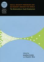 Social security programs and retirement around the world the relationship to youth employment /