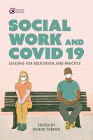 Social work and COVID 19 lessons for education and practice /