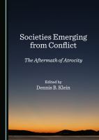 Societies emerging from conflict the aftermath of atrocity /