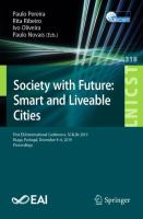 Society with Future: Smart and Liveable Cities First EAI International Conference, SC4Life 2019, Braga, Portugal, December 4-6, 2019, Proceedings /