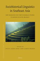 Sociohistorical linguistics in Southeast Asia new horizons for Tibeto-Burman studies in honor of David Bradley /