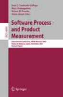 Software Process and Product Measurement International Conference, IWSM–MENSURA 2007, Palma de Mallorca, Spain, November 5-8, 2007, Revised Papers /