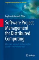 Software Project Management for Distributed Computing Life-Cycle Methods for Developing Scalable and Reliable Tools /