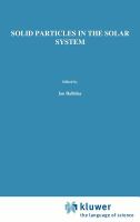 Solid particles in the solar system : symposium no. 90 organized by the IAU, in cooperation with COSPAR, held at Ottawa, Canada, August 27-30, 1979 /