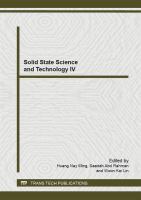 Solid state science and technology IV selected, peer reviewed papers from the 4th International Conference on Solid State Science and Technology : ICSSST 2012 : December 18-20, 2012, Melaka, Malaysia /