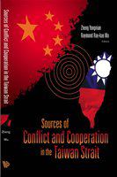 Sources of conflict and cooperation in the Taiwan Strait
