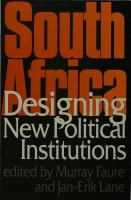 South Africa designing new political institutions /