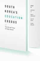 South Korea's education exodus the life and times of early study abroad /