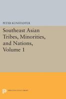 Southeast Asian Tribes, Minorities, and Nations, Volume 1.
