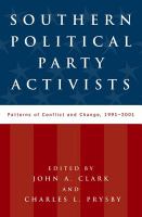 Southern political party activists patterns of conflict and change, 1991-2001 /