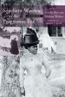 Southern women in the progressive era : a reader /