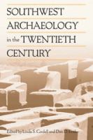 Southwest archaeology in the twentieth century /