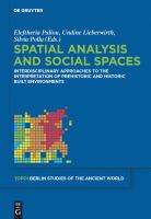 Spatial analysis and social spaces interdisciplinary approaches to the interpretation of prehistoric and historic built environments /