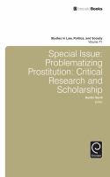 Special issue problematizing prostitution : critical research and scholarship /