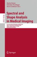 Spectral and Shape Analysis in Medical Imaging First International Workshop, SeSAMI 2016, Held in Conjunction with MICCAI 2016,  Athens, Greece, October 21, 2016, Revised Selected Papers /