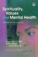 Spirituality, values, and  mental health jewels for the journey /